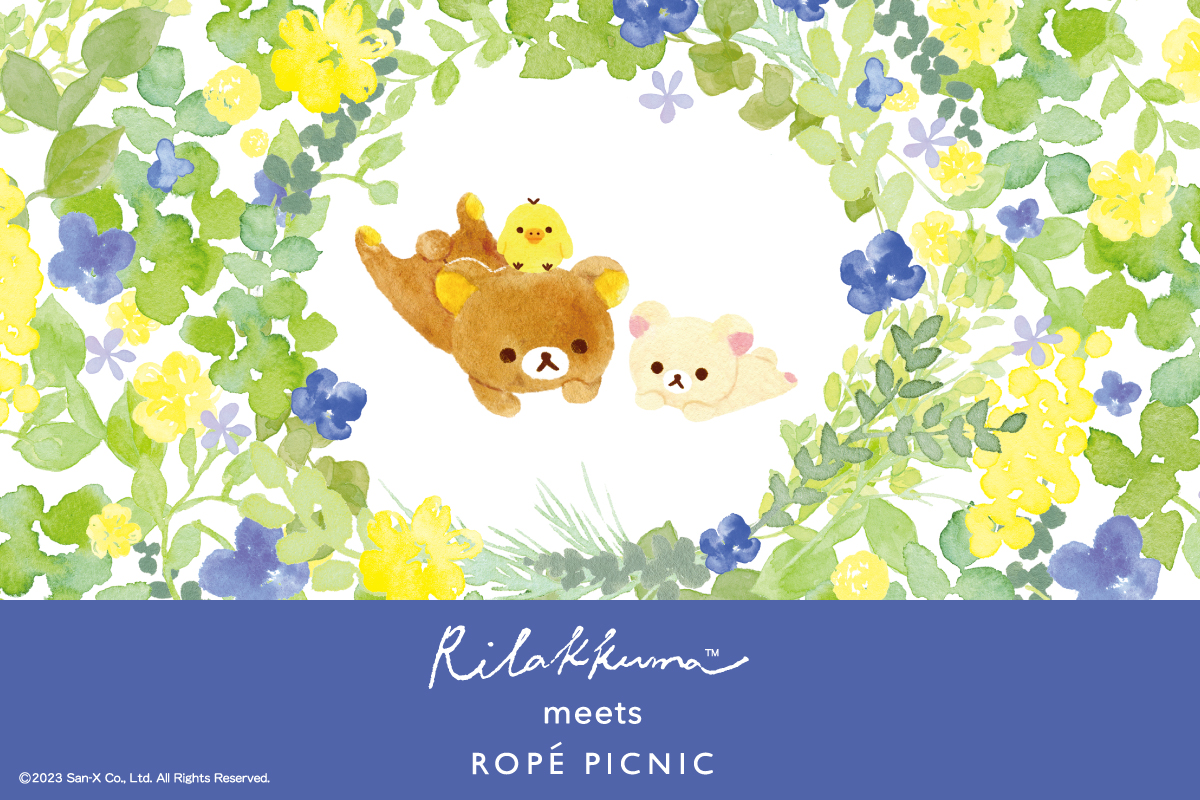 【Rilakkuma meets ROPE' PICNIC】